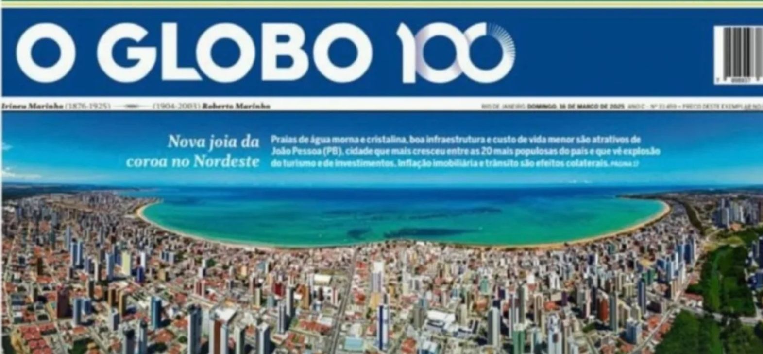 João Pessoa ganha destaque nacional como novo polo de desenvolvimento do Nordeste e é capa do O Globo