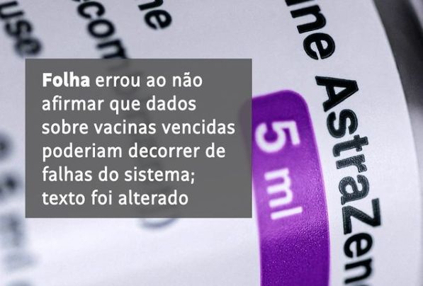 Jornal Folha de São Paulo volta atrás e diz que errou ao não considerar que informação sobre vacinas vencidas poderia ser erro no sistema